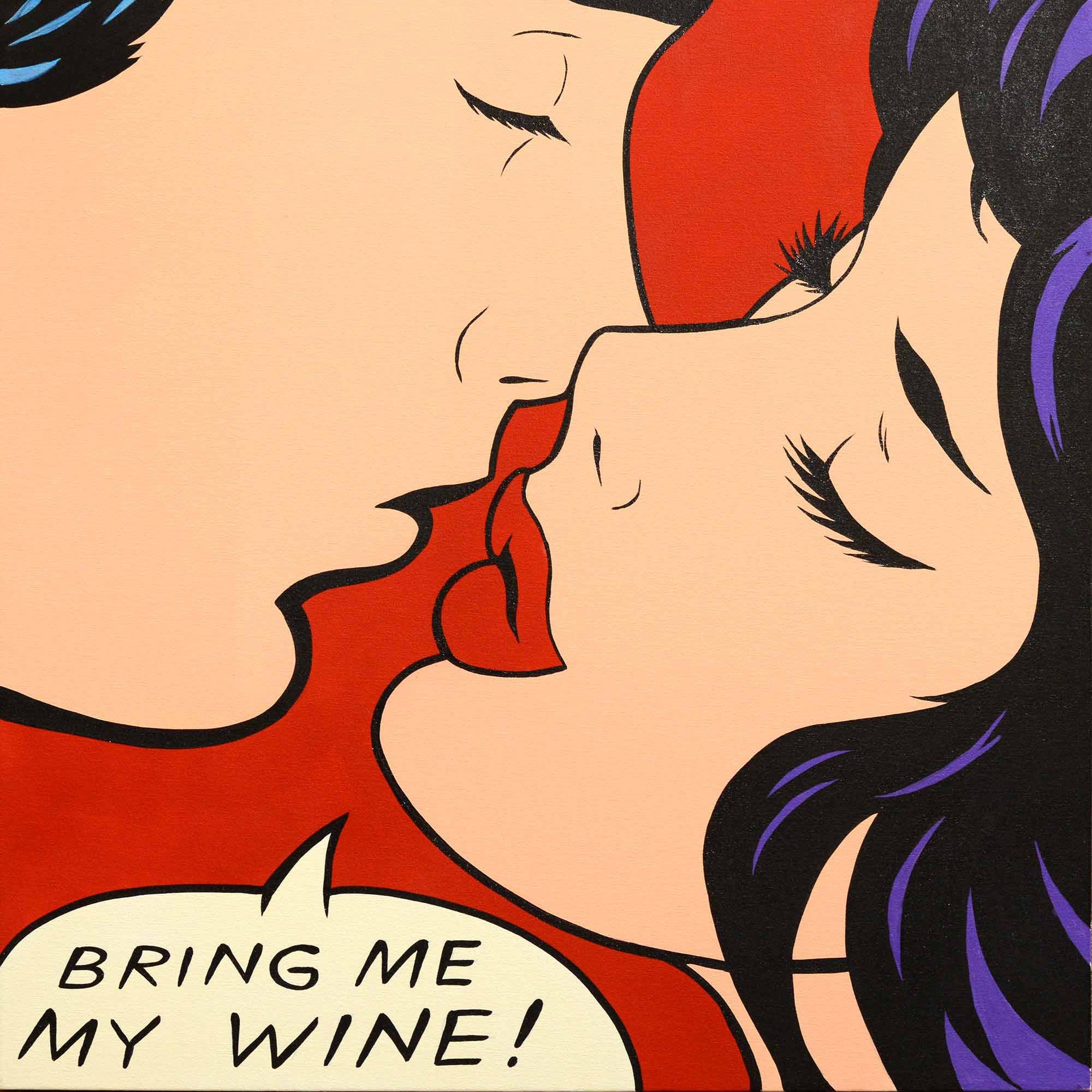 A 30 x 30 inch pop art canvas love scene, bring me my wine.